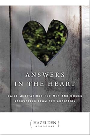 Imagen del vendedor de Answers in the Heart: Daily Meditations for Men and Women Recovering from Sex Addiction (Hazelden Meditations) a la venta por -OnTimeBooks-
