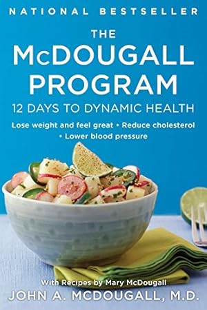 Immagine del venditore per The McDougall Program: 12 Days to Dynamic Health venduto da -OnTimeBooks-