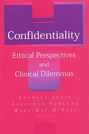 Image du vendeur pour Confidentiality: Ethical Perspectives and Clinical Dilemmas mis en vente par -OnTimeBooks-