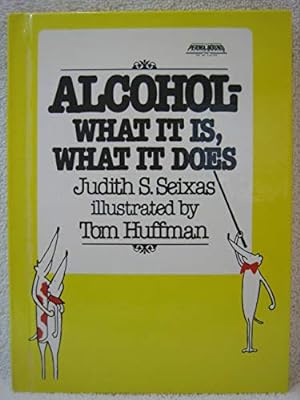 Bild des Verkufers fr Alcohol--What It Is, What It Does zum Verkauf von -OnTimeBooks-