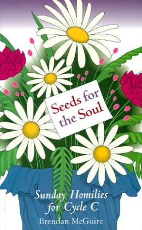 Bild des Verkufers fr Seeds for the Soul: Sunday Homilies for Cycle C zum Verkauf von -OnTimeBooks-