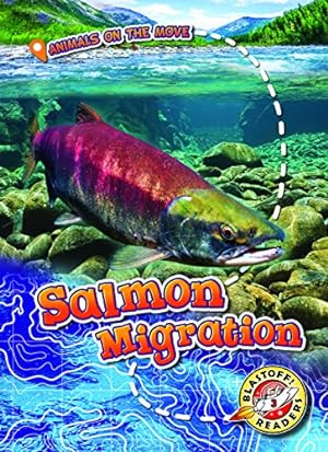 Bild des Verkufers fr Salmon Migration (Animals on the Move) zum Verkauf von -OnTimeBooks-