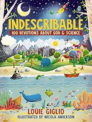 Seller image for Indescribable: 100 Devotions for Kids About God and Science (Indescribable Kids) for sale by -OnTimeBooks-