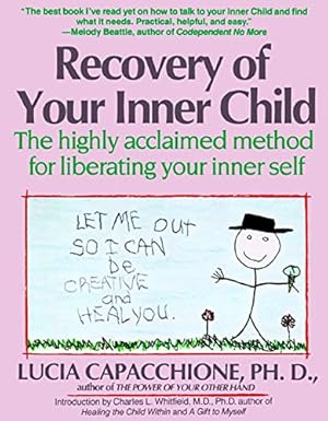 Seller image for Recovery of Your Inner Child: The Highly Acclaimed Method for Liberating Your Inner Self for sale by -OnTimeBooks-