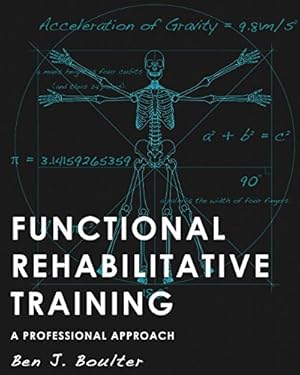 Immagine del venditore per Functional Rehabilitative Training: A Professional Approach venduto da -OnTimeBooks-