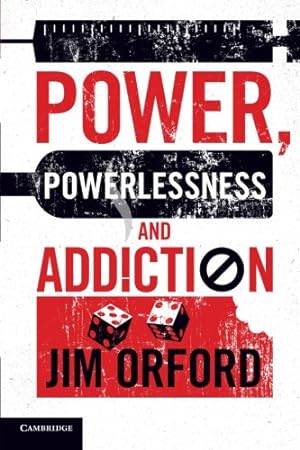 Imagen del vendedor de Power, Powerlessness and Addiction a la venta por -OnTimeBooks-