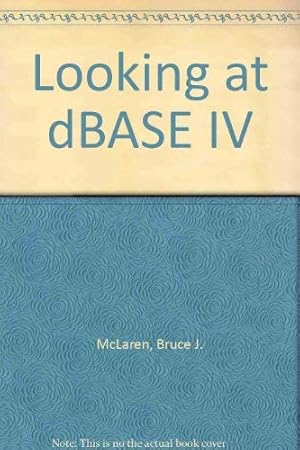 Seller image for Looking at dBASE IV for sale by -OnTimeBooks-