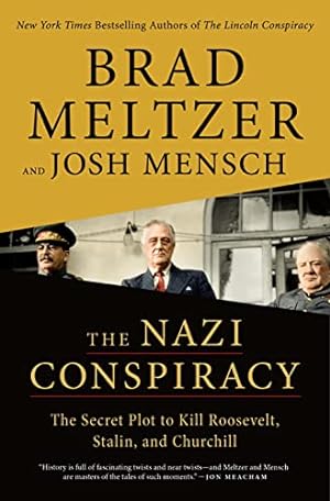 Seller image for The Nazi Conspiracy: The Secret Plot to Kill Roosevelt, Stalin, and Churchill for sale by -OnTimeBooks-