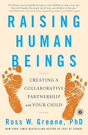 Immagine del venditore per Raising Human Beings: Creating a Collaborative Partnership with Your Child venduto da -OnTimeBooks-