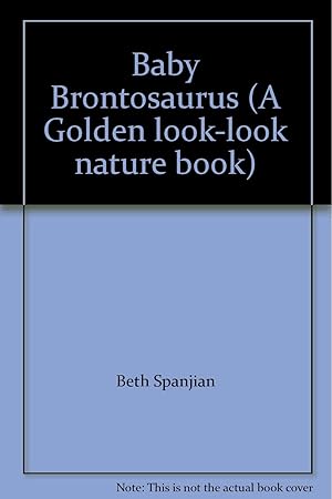 Imagen del vendedor de Baby Brontosaurus (A Golden look-look nature book) a la venta por -OnTimeBooks-