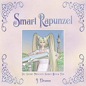 Seller image for Smart Rapunzel: The Smart Princess Series Book V for sale by -OnTimeBooks-