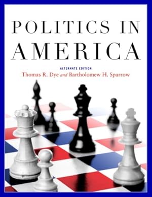 Seller image for Politics in America: Alternate Edition for sale by -OnTimeBooks-