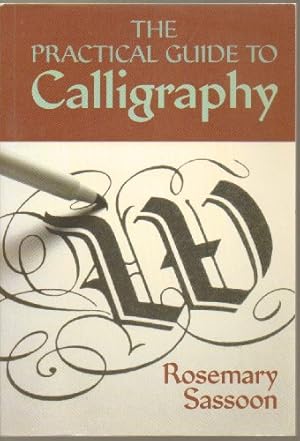 Seller image for The Practical Guide to Calligraphy for sale by -OnTimeBooks-