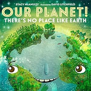 Seller image for Our Planet! There's No Place Like Earth (Our Universe, 6) for sale by -OnTimeBooks-