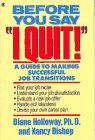 Immagine del venditore per Before You Say "I Quit": A Guide to Making Successful Job Transitions venduto da -OnTimeBooks-