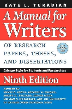 Seller image for A Manual for Writers of Research Papers, Theses, and Dissertations, Ninth Edition: Chicago Style for Students and Researchers (Chicago Guides to Writing, Editing, and Publishing) for sale by -OnTimeBooks-