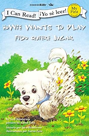 Imagen del vendedor de Howie Wants to Play / Fido quiere jugar (I Can Read! / Howie Series / ¡Yo sé leer! / Serie: Fido) (English and Spanish Edition) a la venta por -OnTimeBooks-