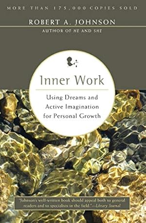 Seller image for Inner Work: Using Dreams and Active Imagination for Personal Growth for sale by -OnTimeBooks-