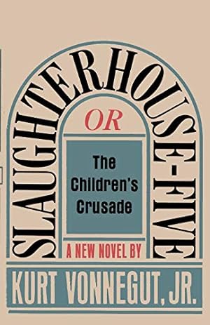 Seller image for Slaughterhouse-Five, or The Children's Crusade: A Duty-Dance with Death for sale by -OnTimeBooks-