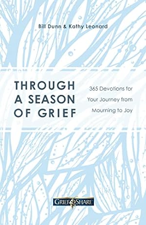Image du vendeur pour Through a Season of Grief: 365 Devotions for Your Journey from Mourning to Joy mis en vente par -OnTimeBooks-