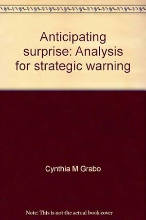 Image du vendeur pour Anticipating surprise: Analysis for strategic warning mis en vente par -OnTimeBooks-