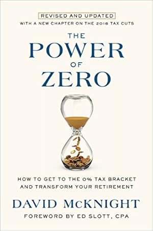 Seller image for The Power of Zero, Revised and Updated: How to Get to the 0% Tax Bracket and Transform Your Retirement for sale by -OnTimeBooks-