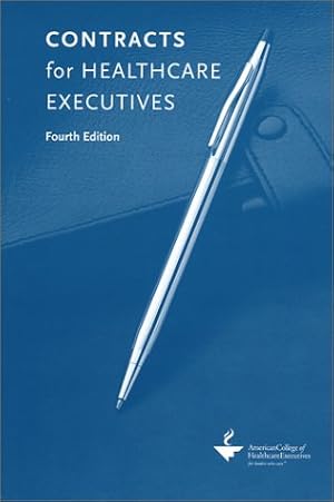 Seller image for Contracts for Healthcare Executives (4th Edition) for sale by -OnTimeBooks-