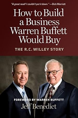 Seller image for How to Build a Business Warren Buffett Would Buy: The R. C. Willey Story for sale by -OnTimeBooks-