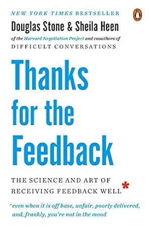 Seller image for Thanks for the Feedback: The Science and Art of Receiving Feedback Well for sale by -OnTimeBooks-