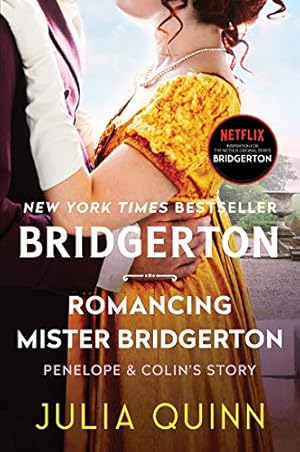 Immagine del venditore per Romancing Mister Bridgerton: Penelope & Colin's Story, The Inspiration for Bridgerton Season Three (Bridgertons, 4) venduto da -OnTimeBooks-