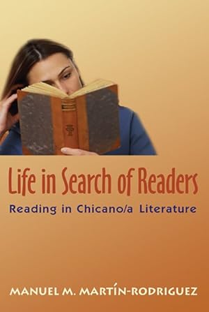 Bild des Verkufers fr Life in Search of Readers : Reading in Chicano/A Literature zum Verkauf von GreatBookPrices