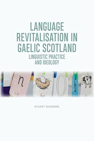 Bild des Verkufers fr Language Revitalisation in Gaelic Scotland: Linguistic Practice and Ideology zum Verkauf von moluna