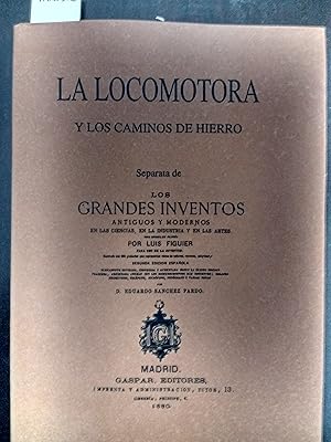 Imagen del vendedor de LA LOCOMOTORA Y LOS CAMINOS DE HIERRO. Separata LOS GRANDES INVENTOS. FACSIMIL DE LA EDICION DE 1890. a la venta por LIBRERIA CLIO