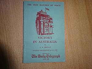Seller image for Victory In Australia - The Test Matches Of 1954/55 for sale by J R Wright