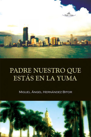 Seller image for PADRE NUESTRO QUE ESTS EN LA YUMA for sale by Librera Circus