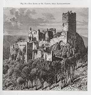 The ruins of St. Ulrich near Rappoltsweiler (now Ribeauvill?) ,1881 Antique Historical Print