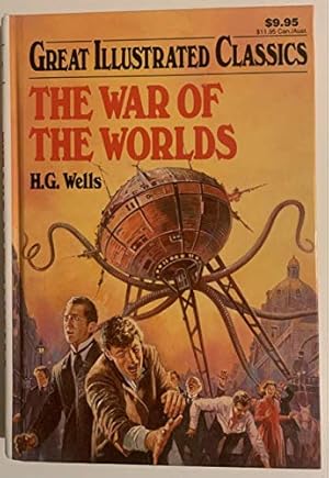 Bild des Verkufers fr The War of the Worlds (Great Illustrated Classics) zum Verkauf von -OnTimeBooks-