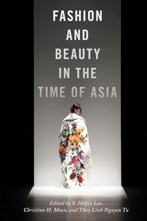 Seller image for Fashion and Beauty in the Time of Asia for sale by moluna