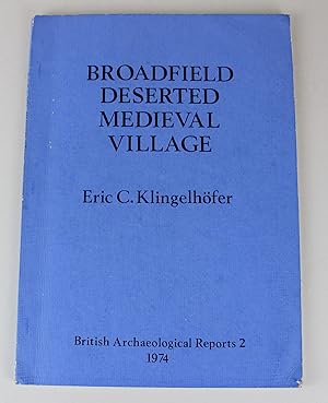 Bild des Verkufers fr The Deserted Medieval Village of Broadfiled, Herts. zum Verkauf von Peak Dragon Bookshop 39 Dale Rd Matlock