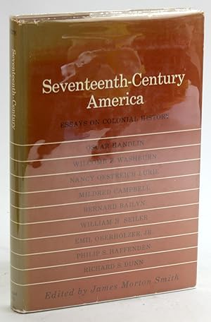 Image du vendeur pour SEVENTEENTH-CENTURY AMERICA: Essays on Colonial History mis en vente par Arches Bookhouse