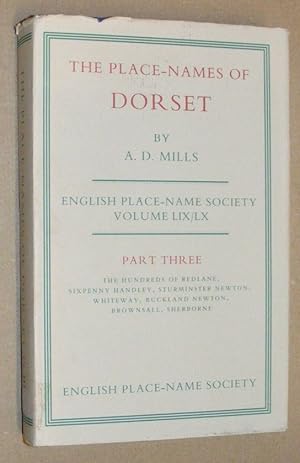 The Place-Names of Dorset Part III [3, Three] : the Hundreds of Redlane,Sixpenny Handley, Sturmin...