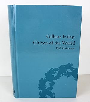 Imagen del vendedor de Gilbert Imlay: Citizen of the World a la venta por Peak Dragon Bookshop 39 Dale Rd Matlock