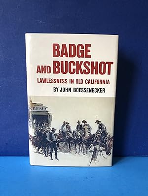 Badge and Buckshot, Lawlessness in Old California