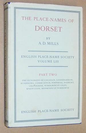 The Place-Names of Dorset Part II [2, Two] : the Hundreds of Cogdean, Loosebarrow, Rushmore, Comb...