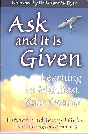 Ask and It Is Given: Learning to Manifest Your Desires