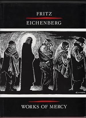 Fritz Eichenberg: Works of Mercy