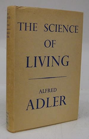 Imagen del vendedor de The Science of Living a la venta por Attic Books (ABAC, ILAB)