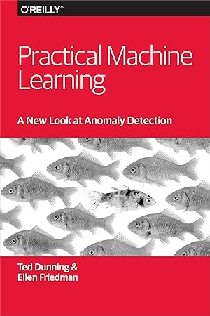 Bild des Verkufers fr Practical Machine Learning: A New Look at Anomaly Detection zum Verkauf von moluna