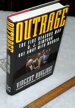 Outrage: The Five Reasons O. J. Simpson Got Away with Murder