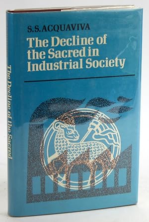 Seller image for The decline of the sacred in industrial society for sale by Arches Bookhouse